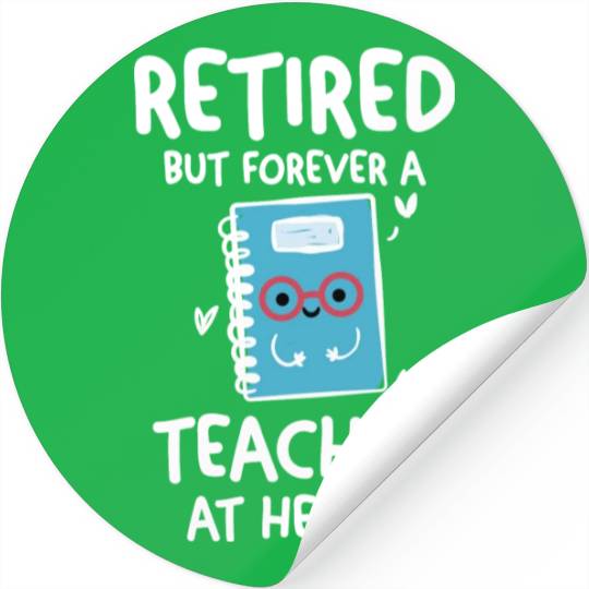Retired Teacher Quotes Stickers