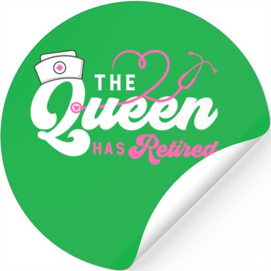The Queen Retired nurse Stickers