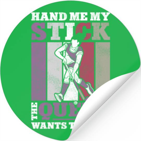 Field Hockey Queen Hand Me My Stickers