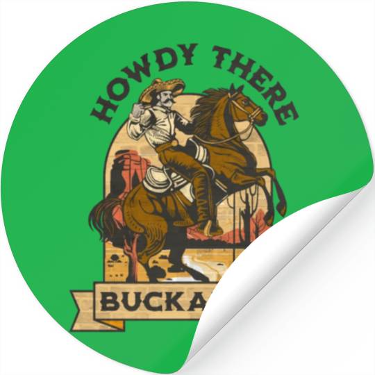 Howdy There Buckaroo Stickers