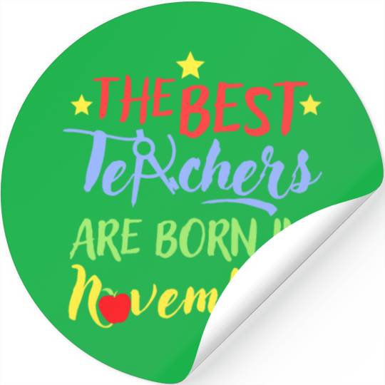 The Best Teacher Are Born In November Stickers