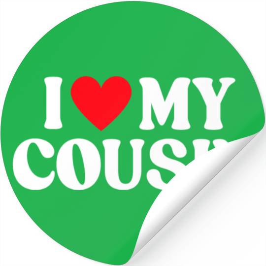 I Love My Cousin I Heart My Cousin Stickers