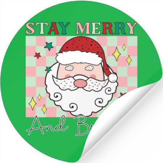 Stay merry and bright, Christmas funny design Stickers