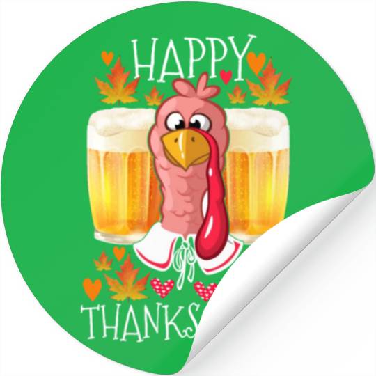 thanksgiving for turkey day family beer Stickers