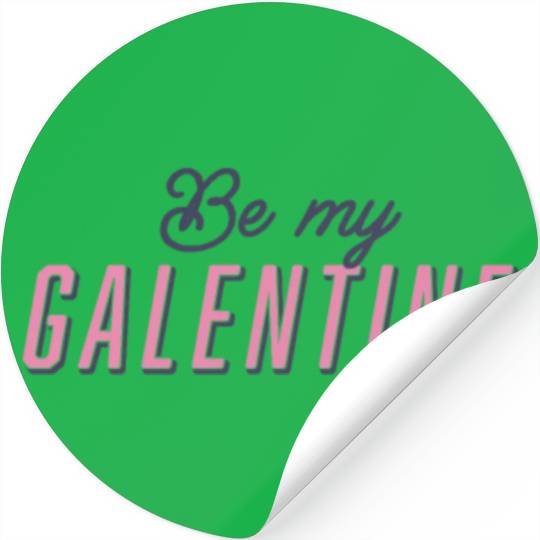 Be My Galentine. Galentine's Day Stickers