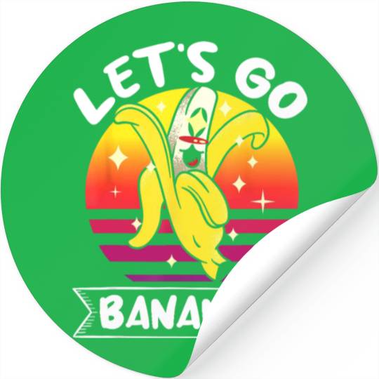 Let's Go Bananas Fruit Lover Funny Banana Stickers