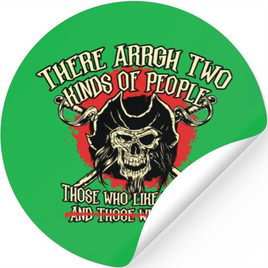 There Arrgh Two Kinds Of People Pirate Talk Stickers