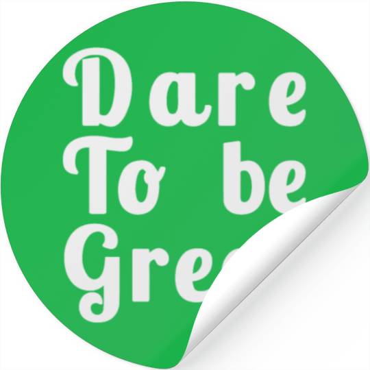 Dare to Be Great Stickers