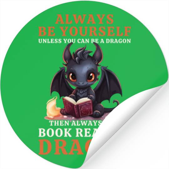 "Always Be Yourself" - Book Reading Black Dragon Stickers