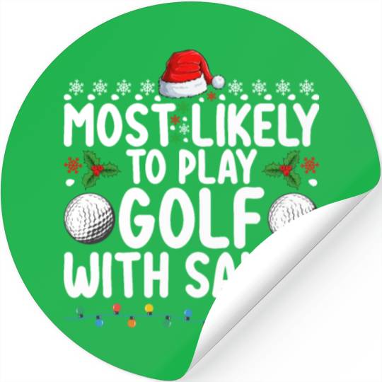 Most Likely To Play Golf With Santa Christmas Holi Stickers
