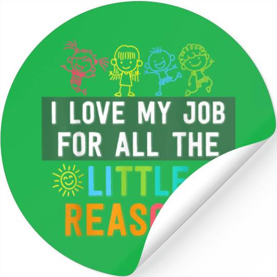 I love my job for all the little reasons Techer Stickers