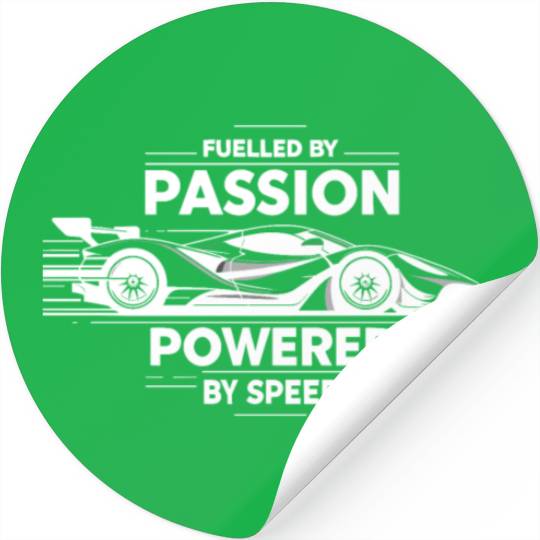 Fuelled by Passion Powered by Speed Stickers