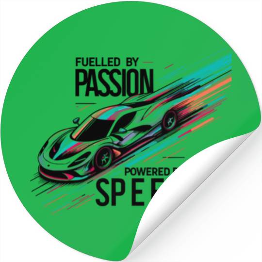 Fuelled by Passion Powered by Speed Stickers