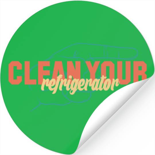 clean your refrigerator Stickers