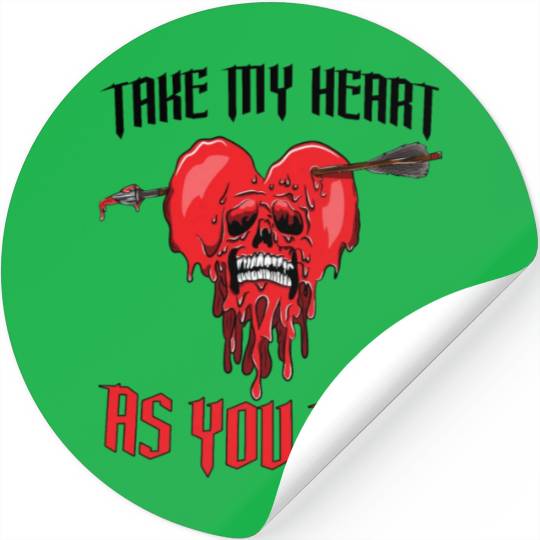 Take My Heart As You May Stickers