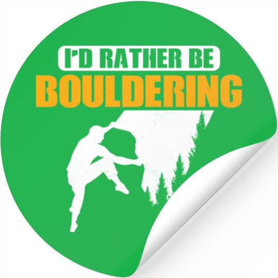 I'd Rather Be Bouldering Climbing Boulder Stickers