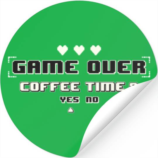 Game Over Coffee Time Funny Gaming Quote Stickers