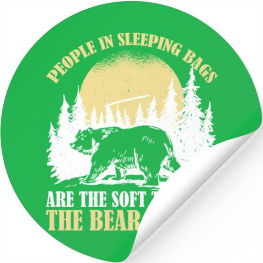 People In Sleeping Bags Are The Tacos Of Bears 2 Stickers