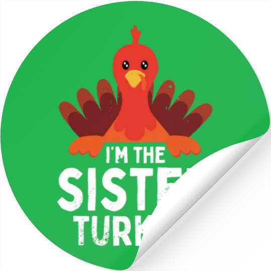 I'm the Sister Turkey Stickers