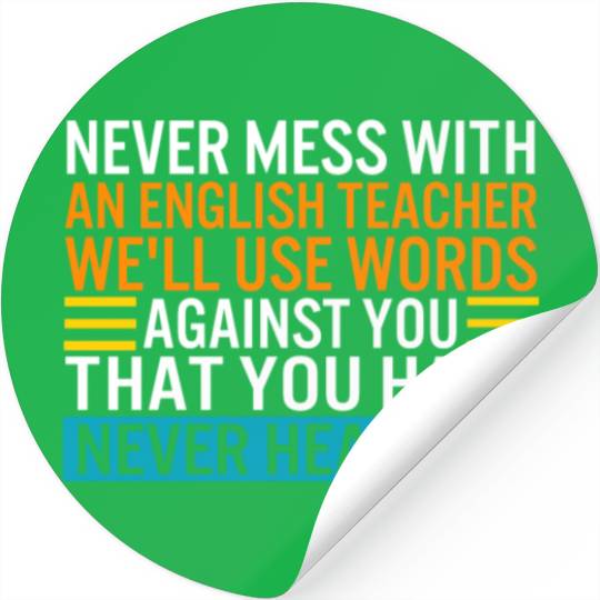 Teacher Stickers, Never Mess With An English Teacher