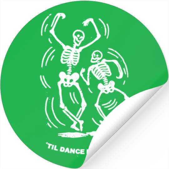 'Til Dance Do Us Part Stickers
