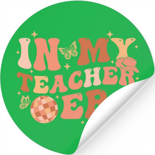 In My Teacher Era Teaching Back To School Groovy Stickers