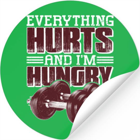 Everything Hurts And I'm Hungry 5 Stickers