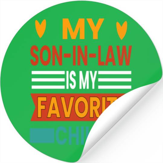 My Son In Law Is My Favorite Child Stickers