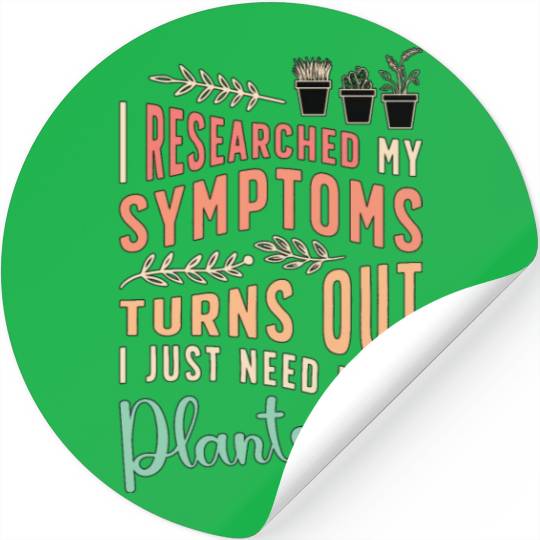 Houseplants I Researched My Symptoms Indoor Plants Stickers