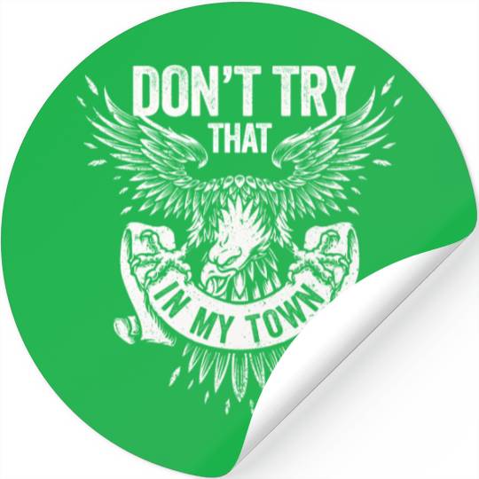 Try That In A Small Town American Flag Eagle Stickers
