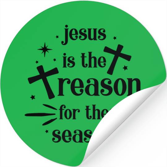 Jesus is the reason for the season Stickers