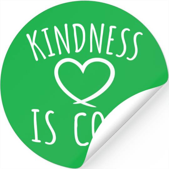 Kindness Is Cool Be A Nice Human Love Motivation Stickers
