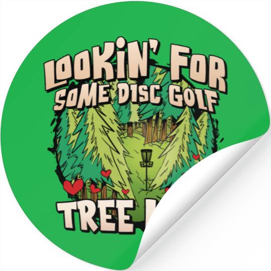 Looking For Some Disc Golf Tree Love For Men Women Stickers