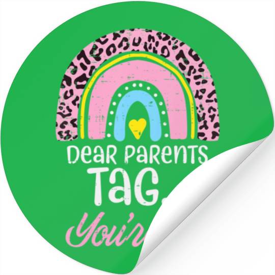 Parents Tag You re It Teacher Last Day Of School Stickers
