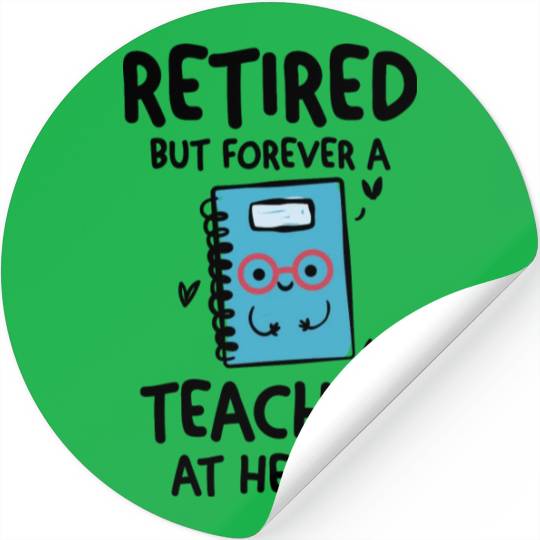 Retired Teacher Quotes Stickers