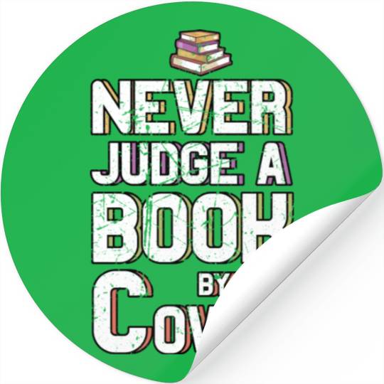 Never Judge A Book By Its Cover Book Lovers Gifts Stickers