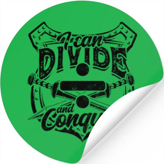 I can divide and conquer - Math Stickers