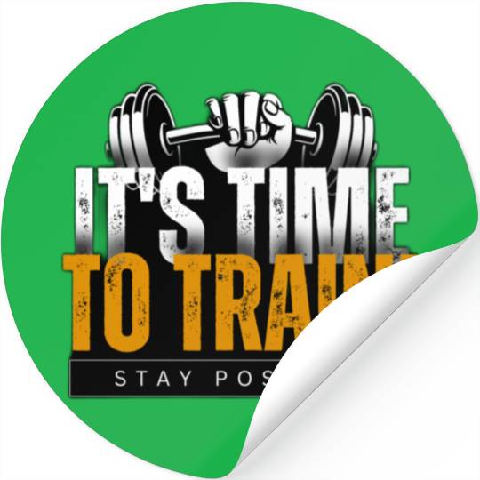 It's Time To Train a Cool Design for you Stickers