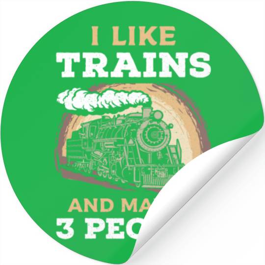 I Like Trains And May Be 3 People Train Steam Stickers