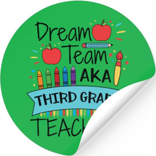 Dream Team Aka Third Grade Teachers Back To School Stickers