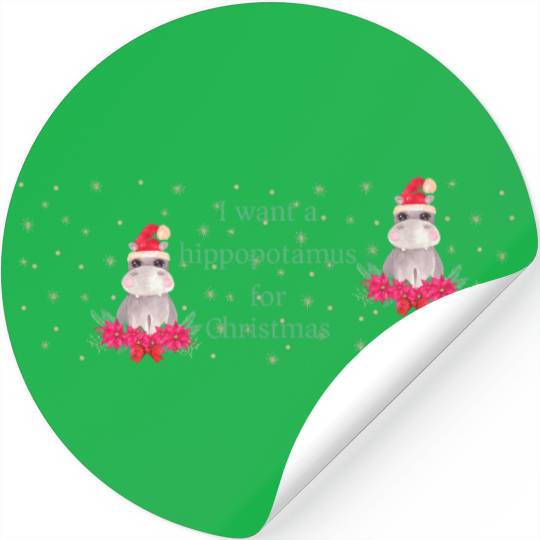 I Want a Hippopotamus for Christmas Stickers
