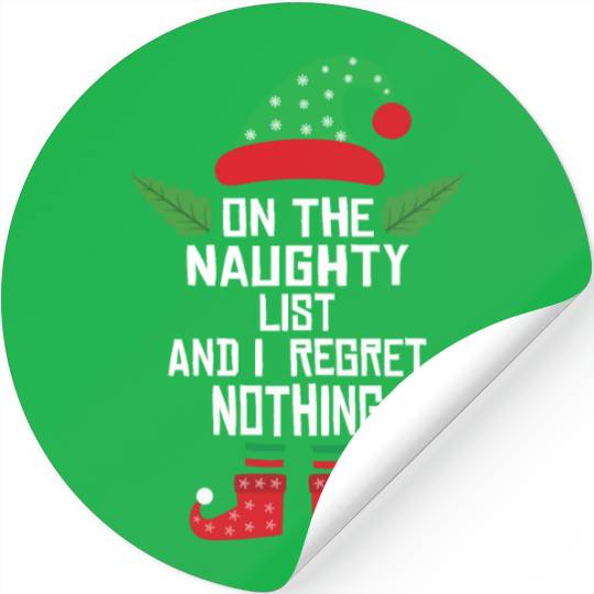 On The Naughty List And I Regret Nothing Funny Elf Stickers