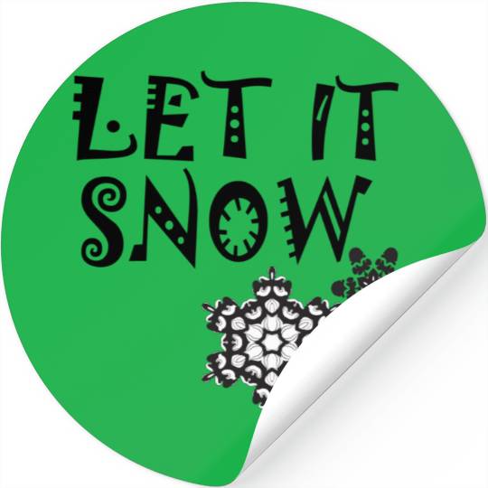let it snow on Stickers