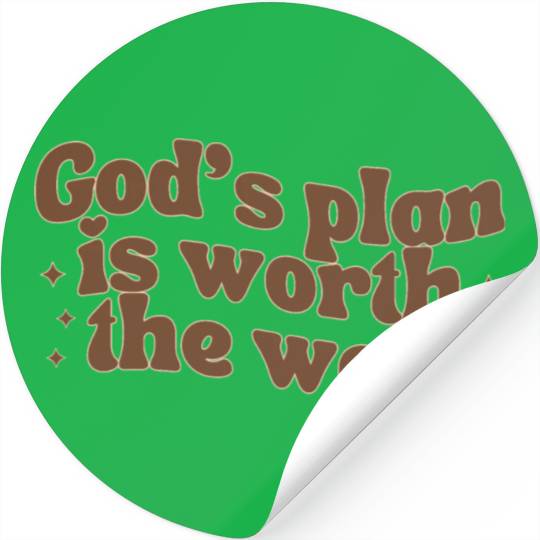 God's Plan Is Worth The Wait Stickers