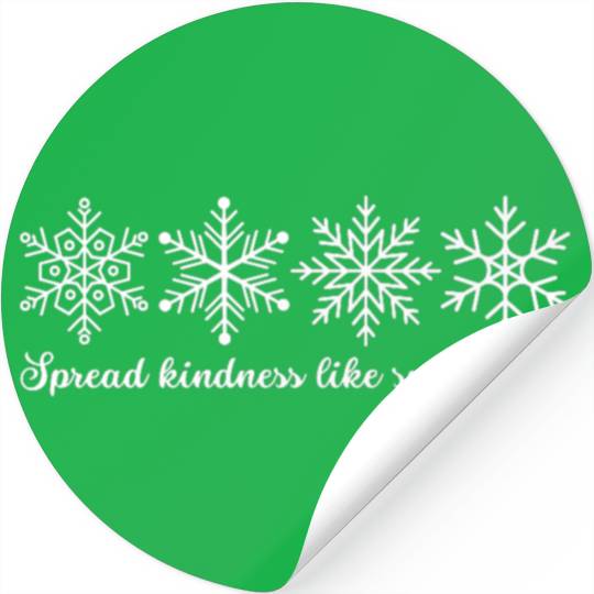 Spread Kindness Like Snowflakes Stickers