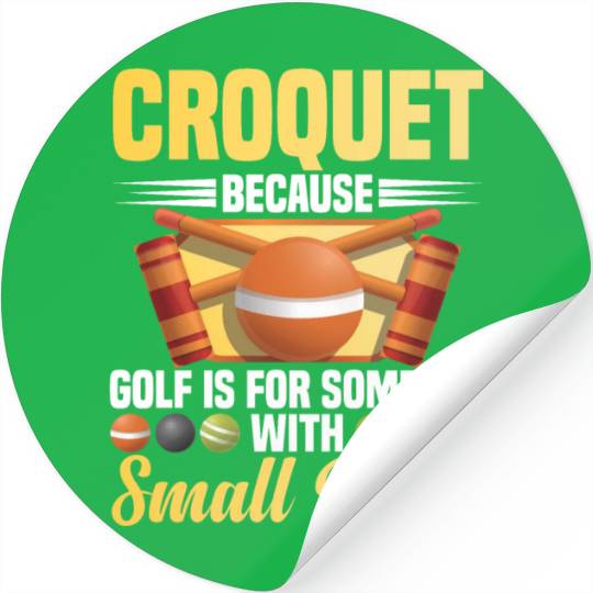 Croquet Mallet Croquet Club Croquet Player Croquet Stickers