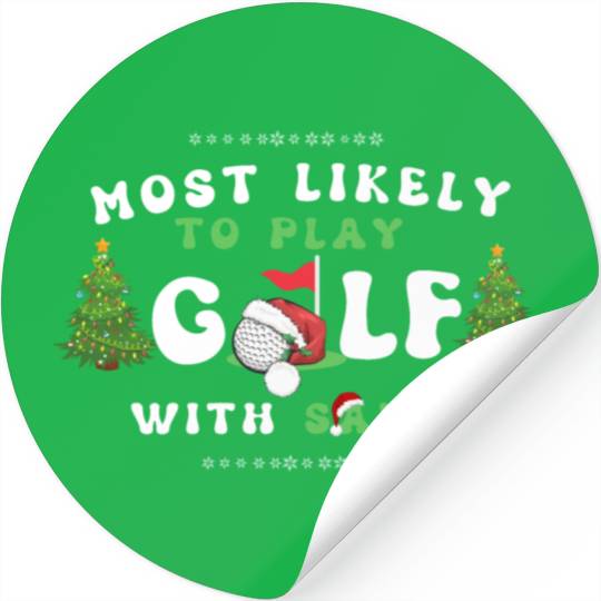 Most likely To play golf with santa christmas Stickers