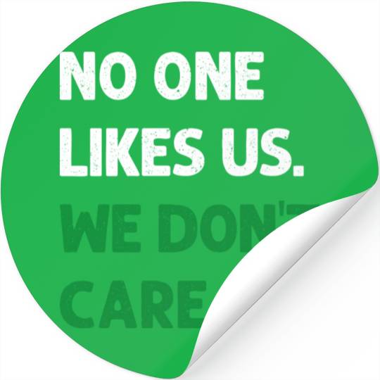 No One Likes Us We Don t Care Philadelphia Philly Stickers