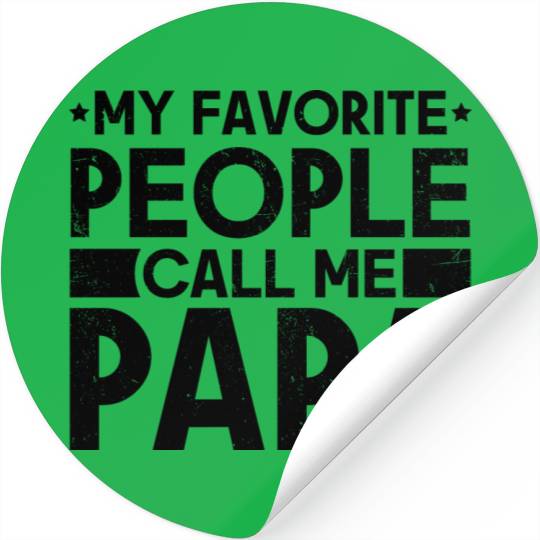 My Favorite People Call Me Papa Funny Dad Stickers