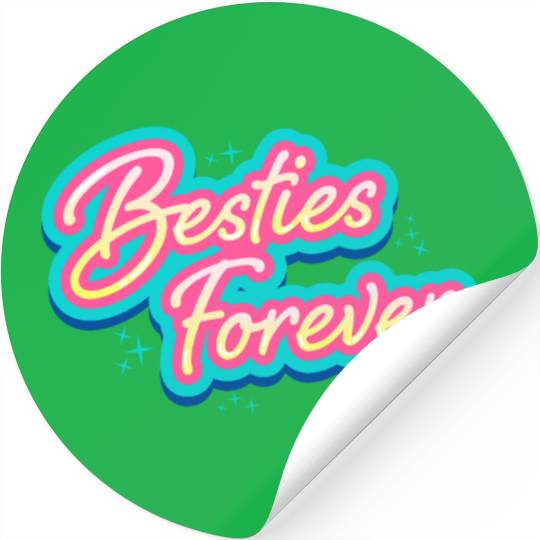 Besties Forever Stickers